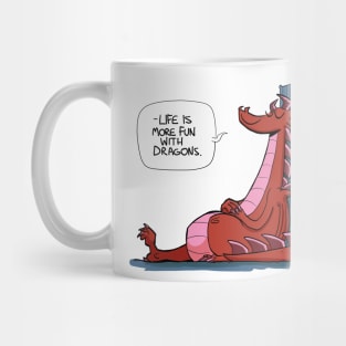 Life is more fun with dragons Mug